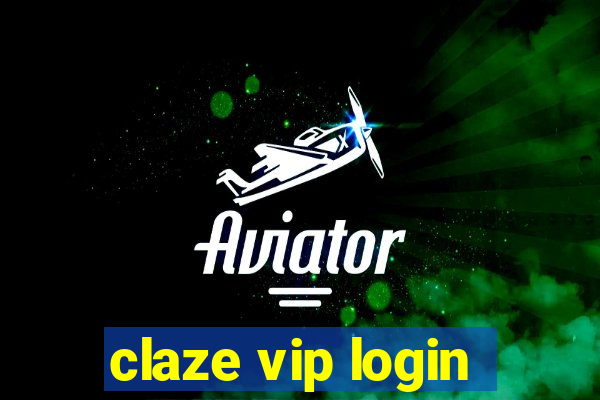 claze vip login